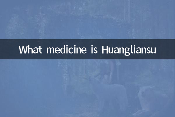 Welche Medizin ist Huangliansu