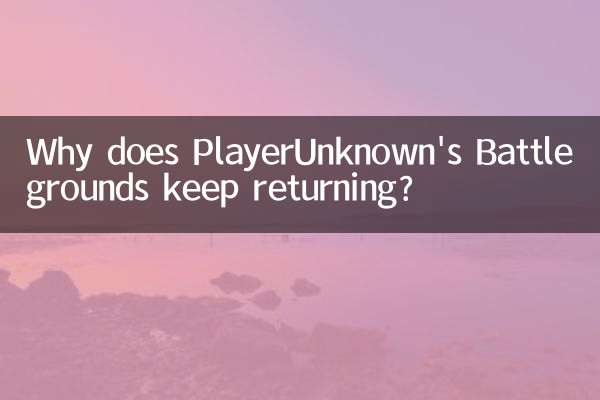 ¿Por qué sigue regresando PlayerUnknown's Battlegrounds?