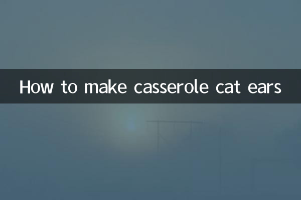How to make casserole cat ears