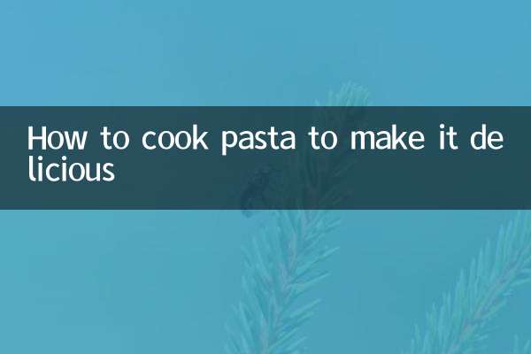 How to cook pasta to make it delicious