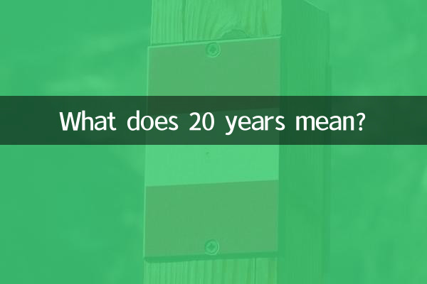 O que significa 20 anos?