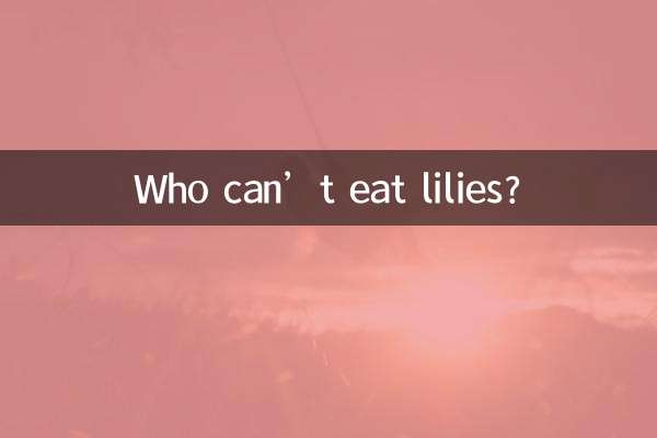 Who can’t eat lilies?