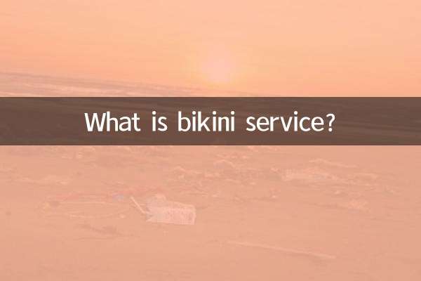 O que é serviço de biquíni?