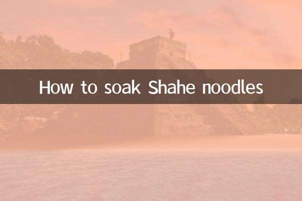 How to soak Shahe noodles