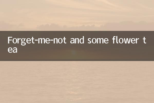 Forget-me-not and some flower tea