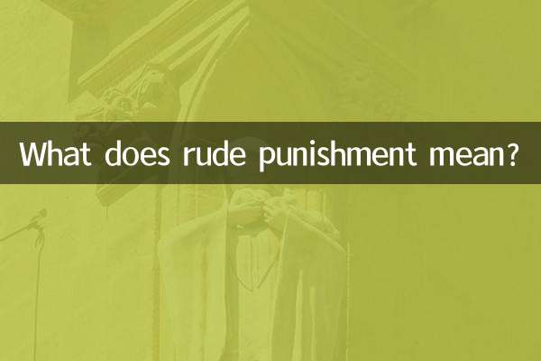 Que signifie une punition grossière ?