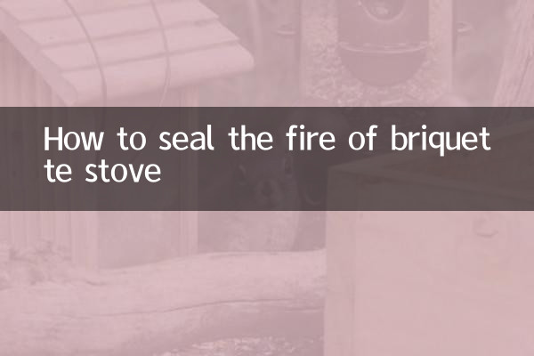 Comment sceller le feu d'un poêle à briquettes