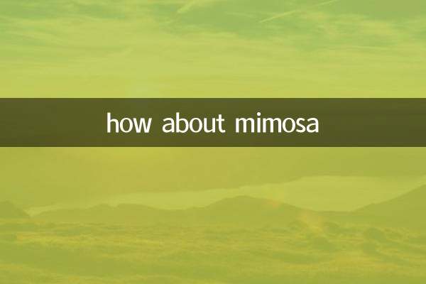 how about mimosa