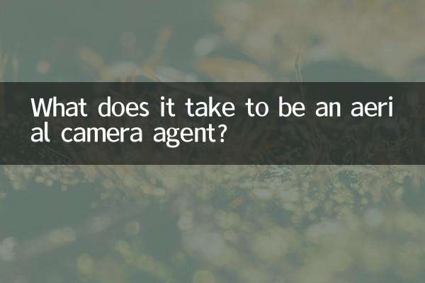 What does it take to be an aerial camera agent?