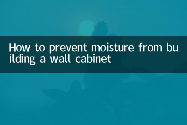 How to prevent moisture from building a wall cabinet