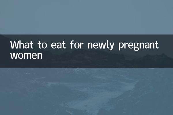 What to eat for newly pregnant women