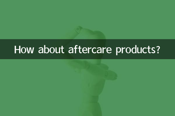 ¿Qué tal los productos de cuidado posterior?