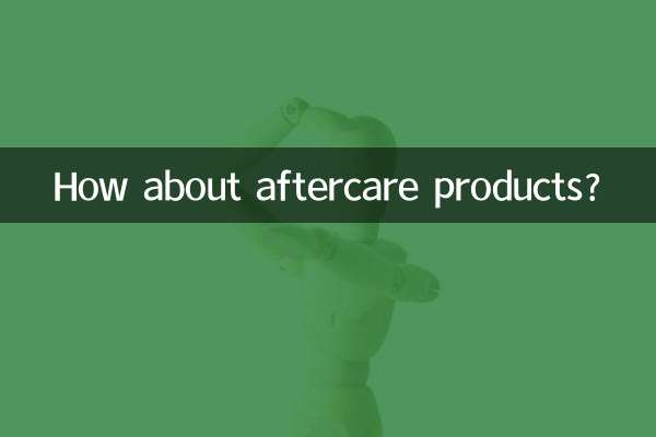 ¿Qué tal los productos de cuidado posterior?