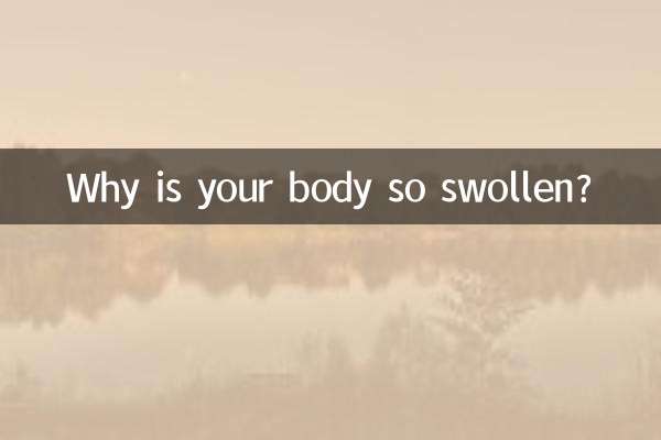 Pourquoi ton corps est-il si gonflé ?