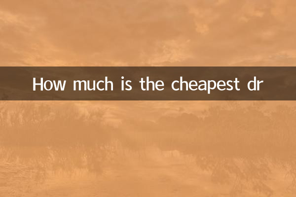 Wie viel kostet der günstigste Dr