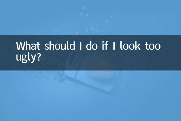 ¿Qué debo hacer si me veo demasiado feo?