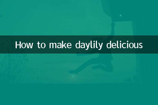 How to make daylily delicious