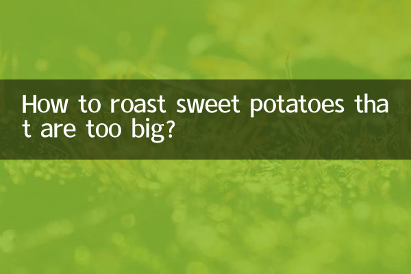 ¿Cómo asar batatas demasiado grandes?