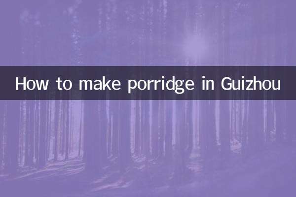 Come preparare il porridge nel Guizhou