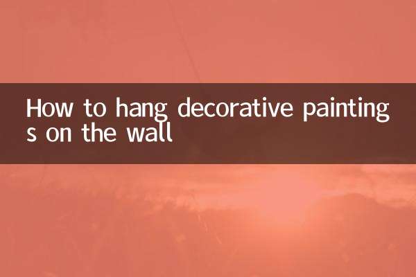 How to hang decorative paintings on the wall