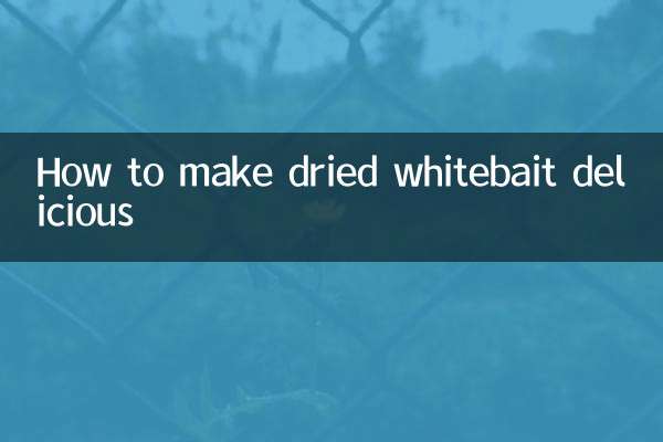 How to make dried whitebait delicious