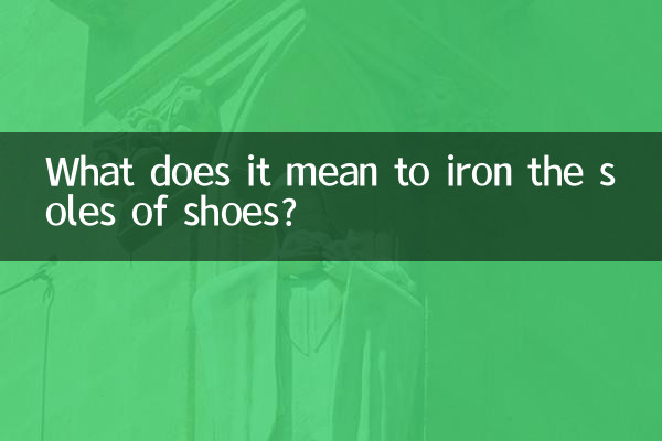 Was bedeutet es, Schuhsohlen zu bügeln?