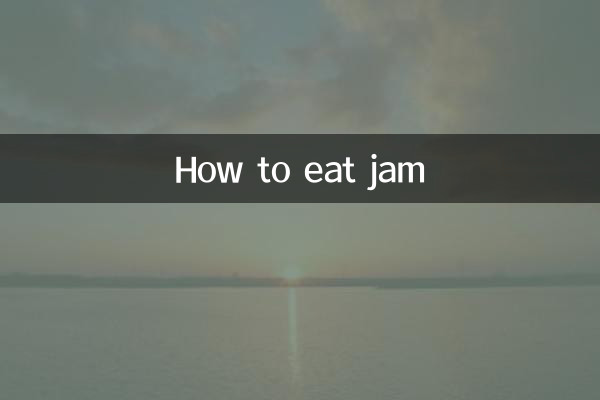 How to eat jam