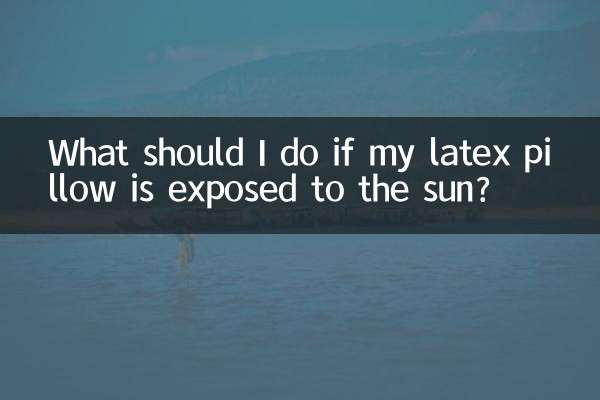 Was soll ich tun, wenn mein Latexkissen der Sonne ausgesetzt ist?