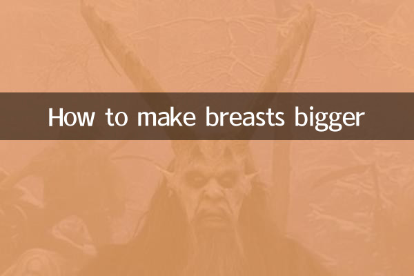 How to make breasts bigger