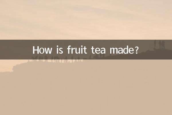 How is fruit tea made?