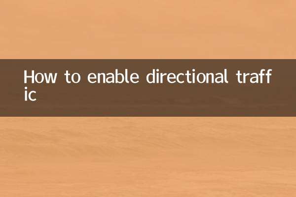 Comment activer le trafic directionnel