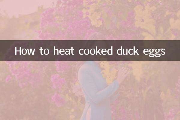 How to heat cooked duck eggs