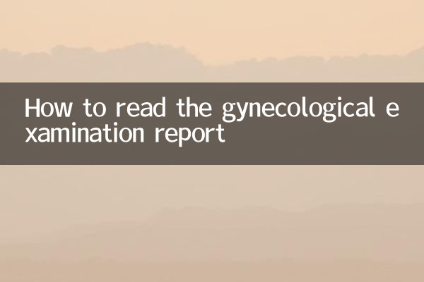 Cómo leer el informe del examen ginecológico.