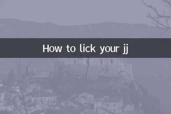 چگونه JJ خود را لیس بزنیم