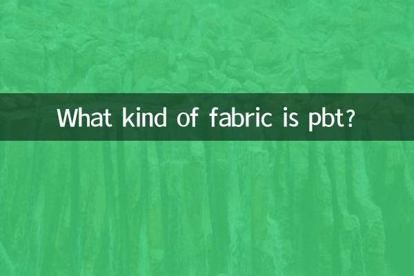 What kind of fabric is pbt?