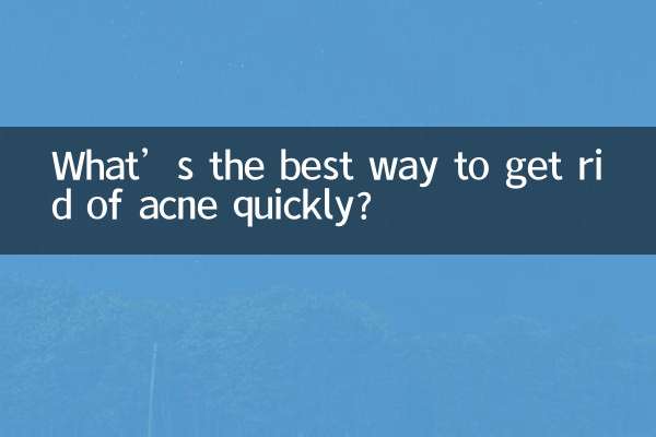 What’s the best way to get rid of acne quickly?