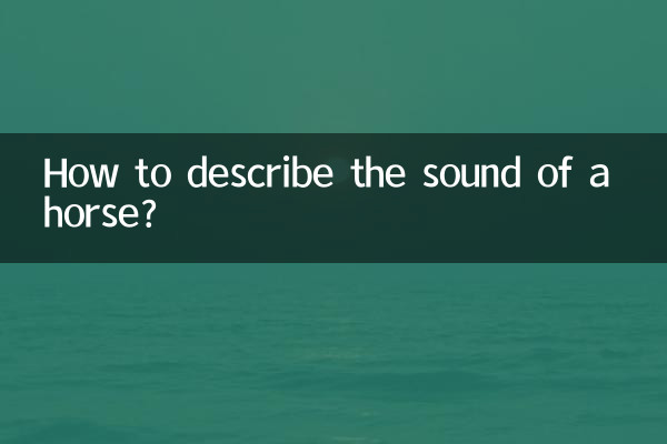 How to describe the sound of a horse?