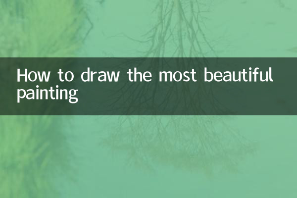 How to draw the most beautiful painting