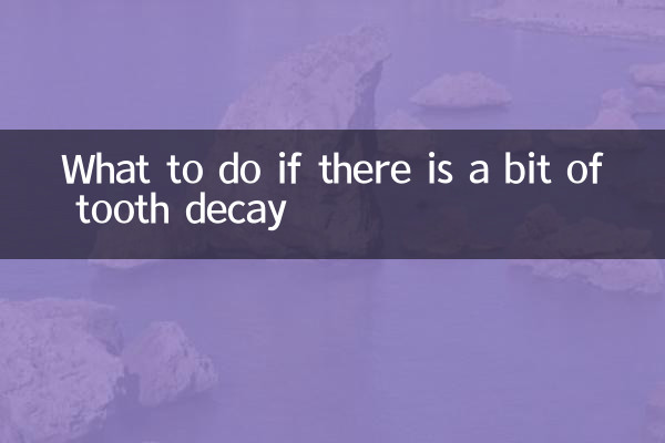 What to do if there is a bit of tooth decay