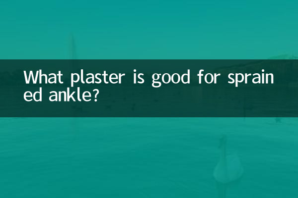 What plaster is good for sprained ankle?