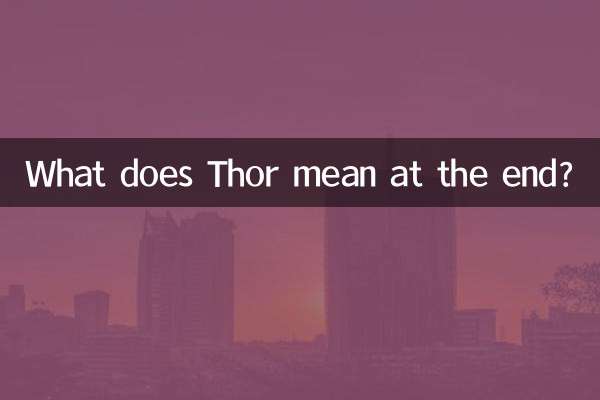 Que veut dire Thor à la fin ?