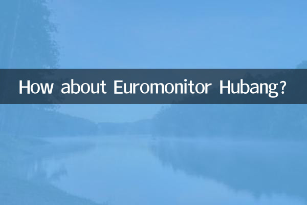 ¿Qué tal Euromonitor Hubang?