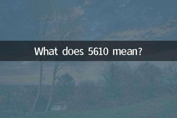 What does 5610 mean?