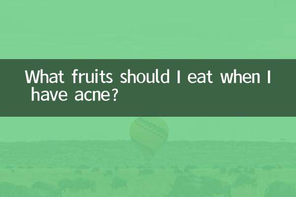 Quels fruits dois-je manger quand j’ai de l’acné ?