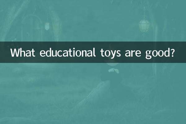 Quels jouets éducatifs sont bons ?