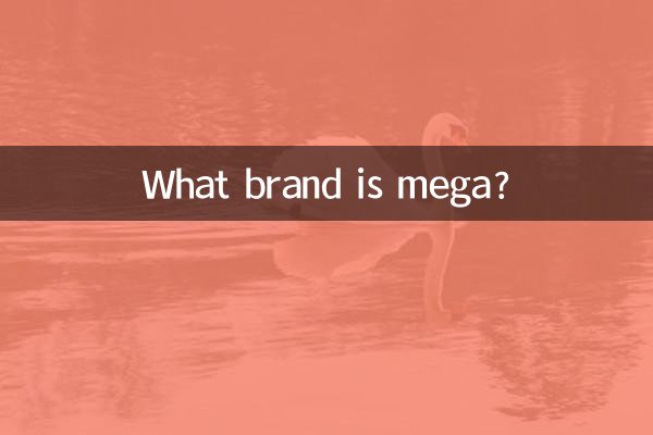 What brand is mega?
