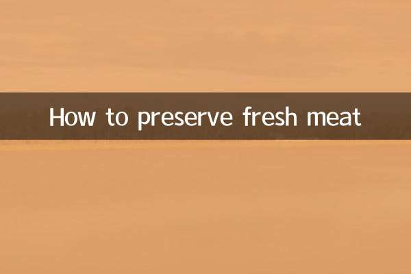 How to preserve fresh meat