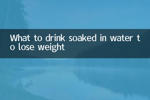 What to drink soaked in water to lose weight