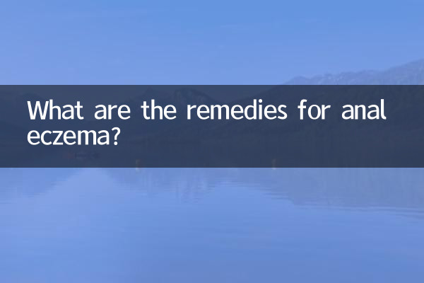 ¿Cuáles son los remedios para el eczema anal?