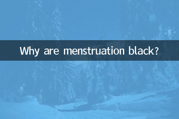 Why are menstruation black?